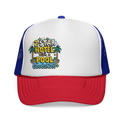2 Star Hotel with a Pool. GoodaNuff Trucker Hat