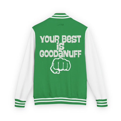Your Best is GoodaNuff Unisex Letterman Jacket