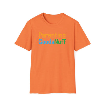 Parenting GoodaNuff Unisex Softstyle T-Shirt