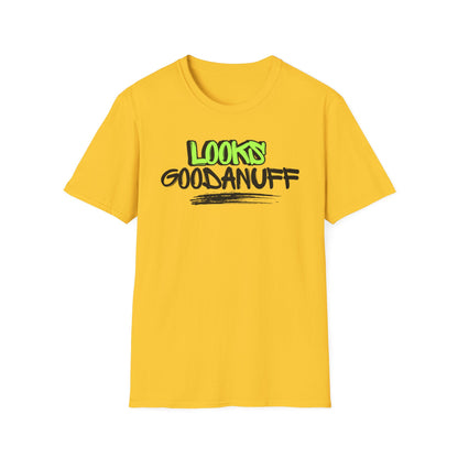 Looks GoodaNuff Unisex Softstyle T-Shirt