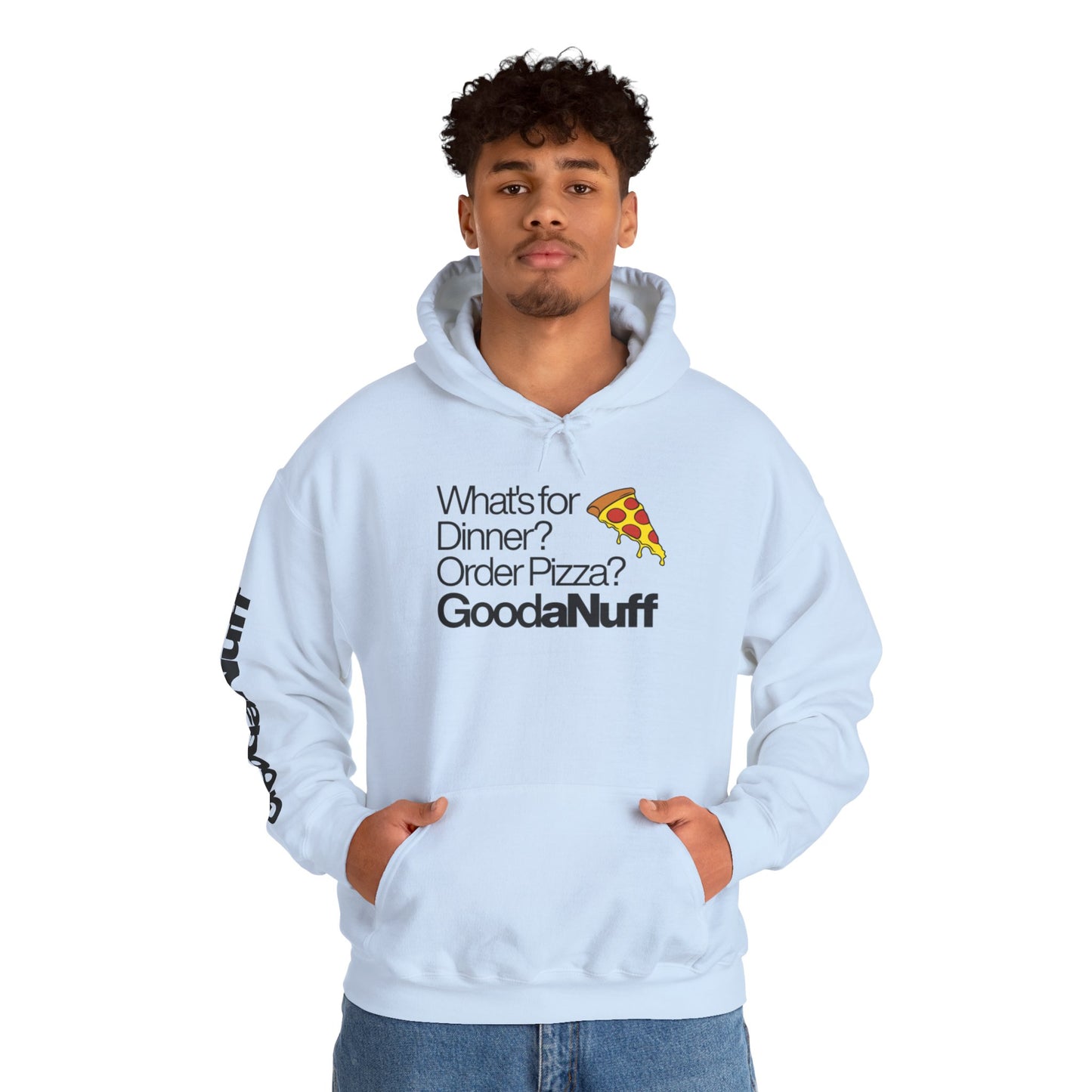 What's for Dinner? Order Pizza? GoodaNuff Unisex Hoodie