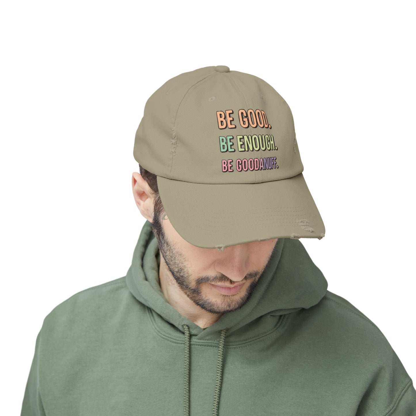 Be Good. Be Enough. Be GoodaNuff Distressed Baseball Cap