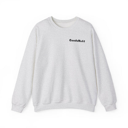 My A** is GoodaNuff Unisex Crewneck