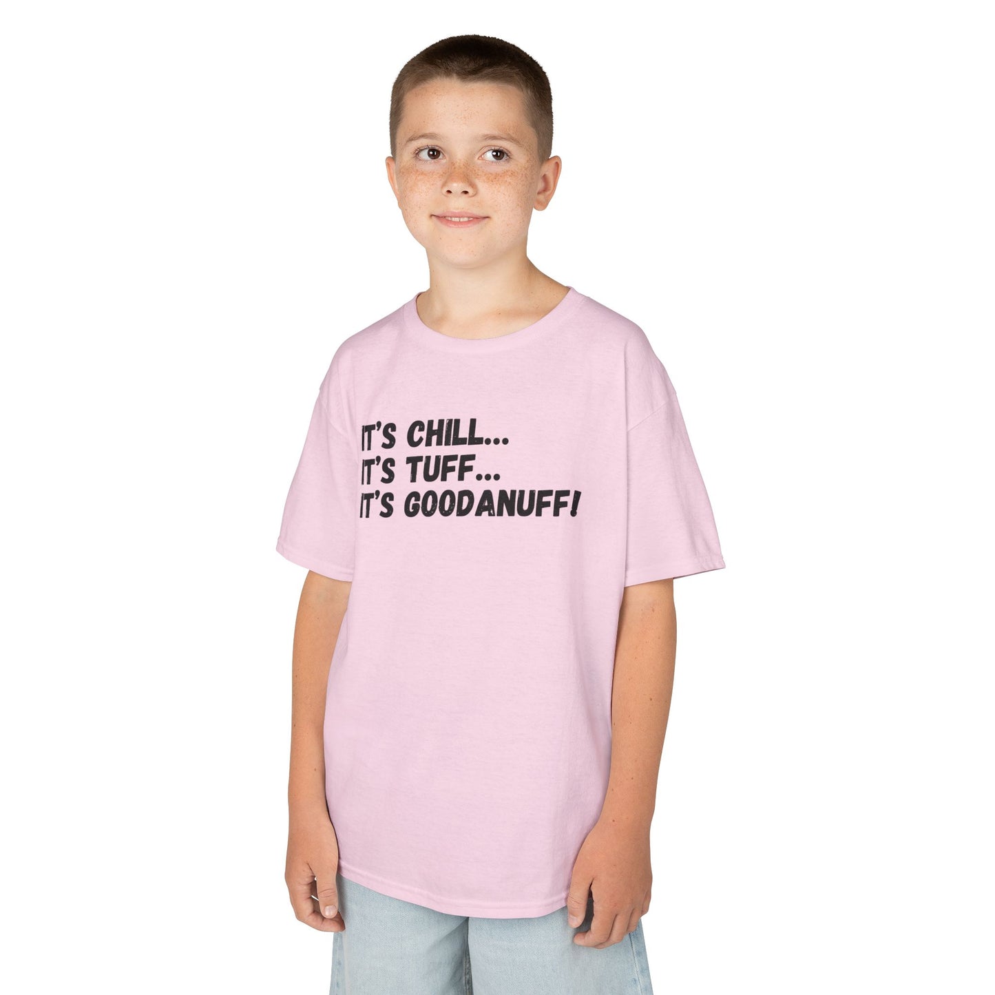 It's Chill...It's Tuff...It's GoodaNuff! Unisex Youth T-Shirt
