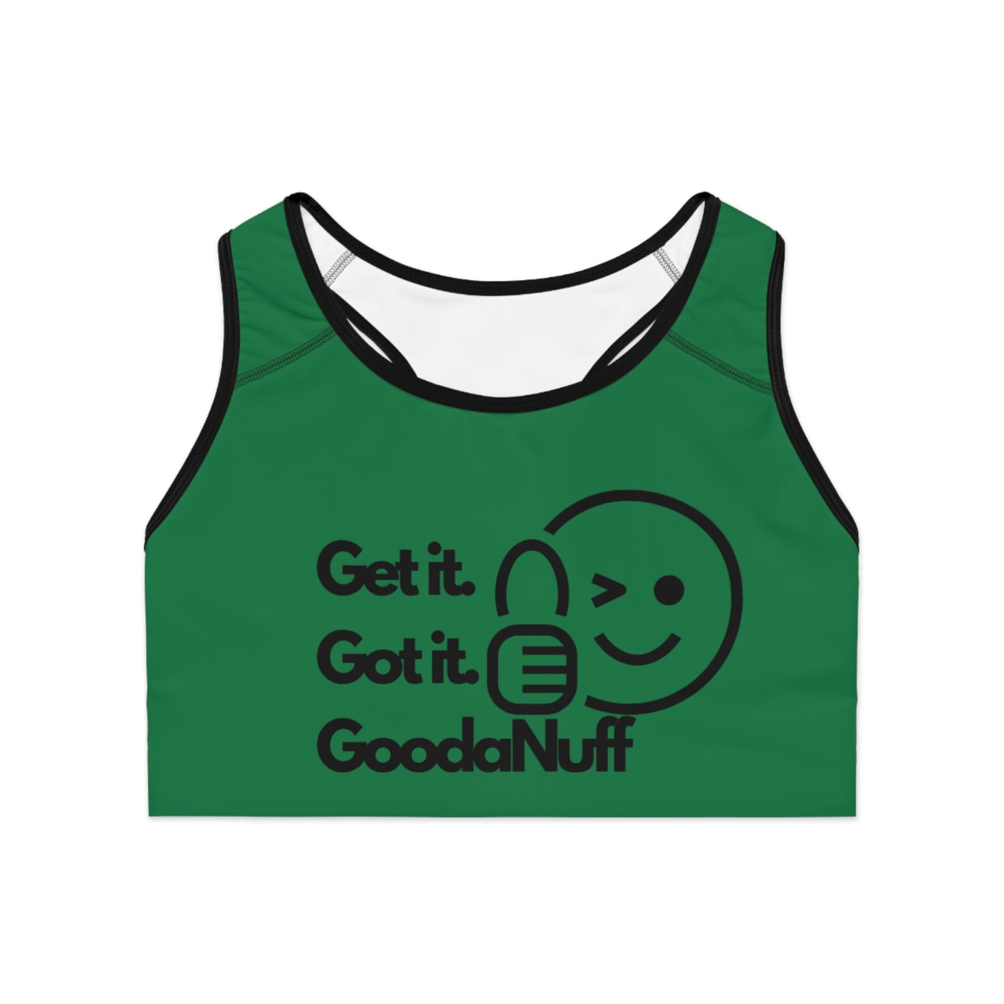 Get it. Got it. GoodaNuff Sports Bra