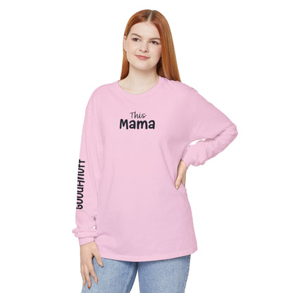 This Mama maybe Tired but she's Tough, Loving and Totally GoodaNuff Unisex Long Sleeve Tee