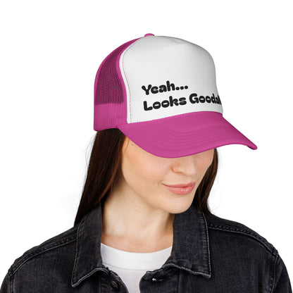 Yeah...Looks GoodaNuff Trucker Hat