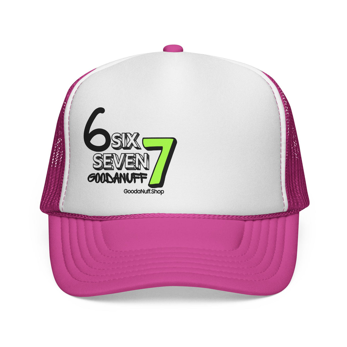 Six 7 GoodaNuff Trucker Hat