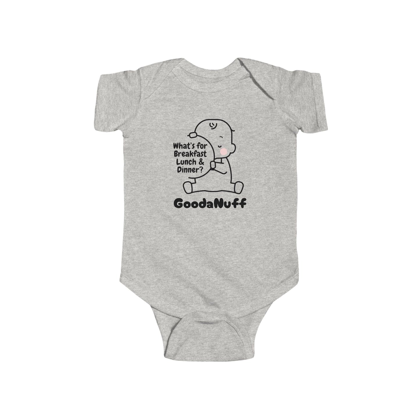 What’s for Breakfast Lunch & Dinner? GoodaNuff Onesie