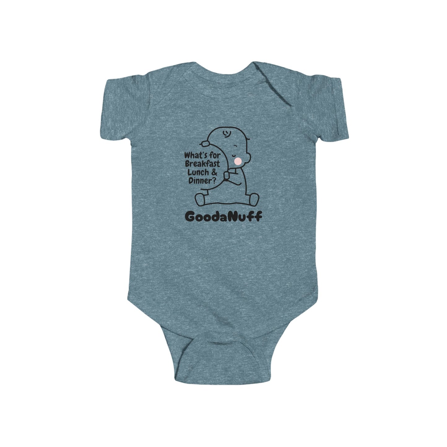What’s for Breakfast Lunch & Dinner? GoodaNuff Onesie