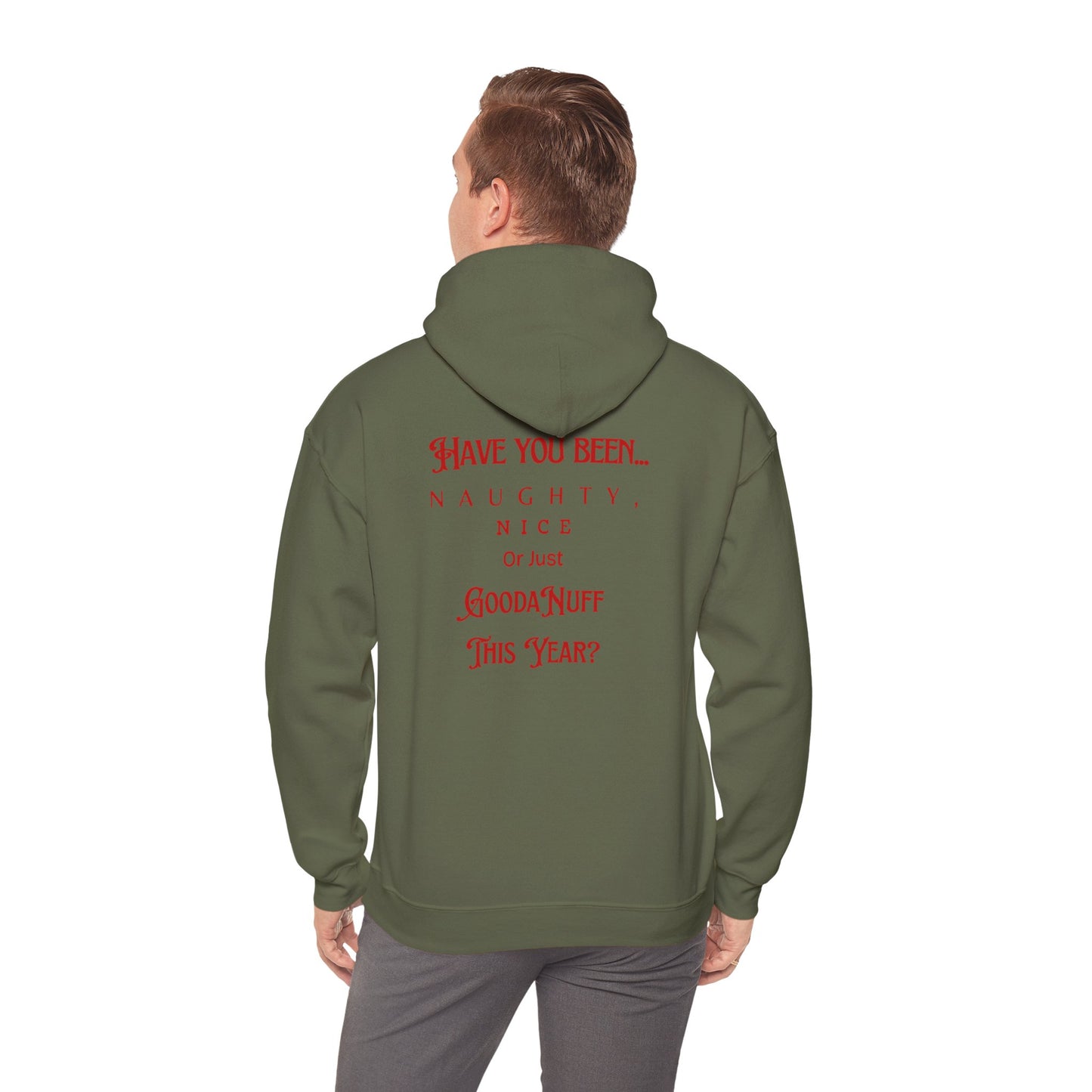 Have You Been Naughty, Nice or Just GoodaNuff This Year? Unisex Hoodie
