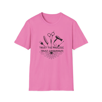 Trust the Process. Trust GoodaNuff Unisex Softstyle T-Shirt