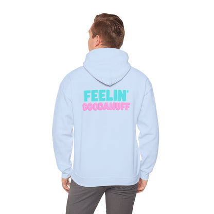 Feelin GoodaNuff Unisex Hoodie