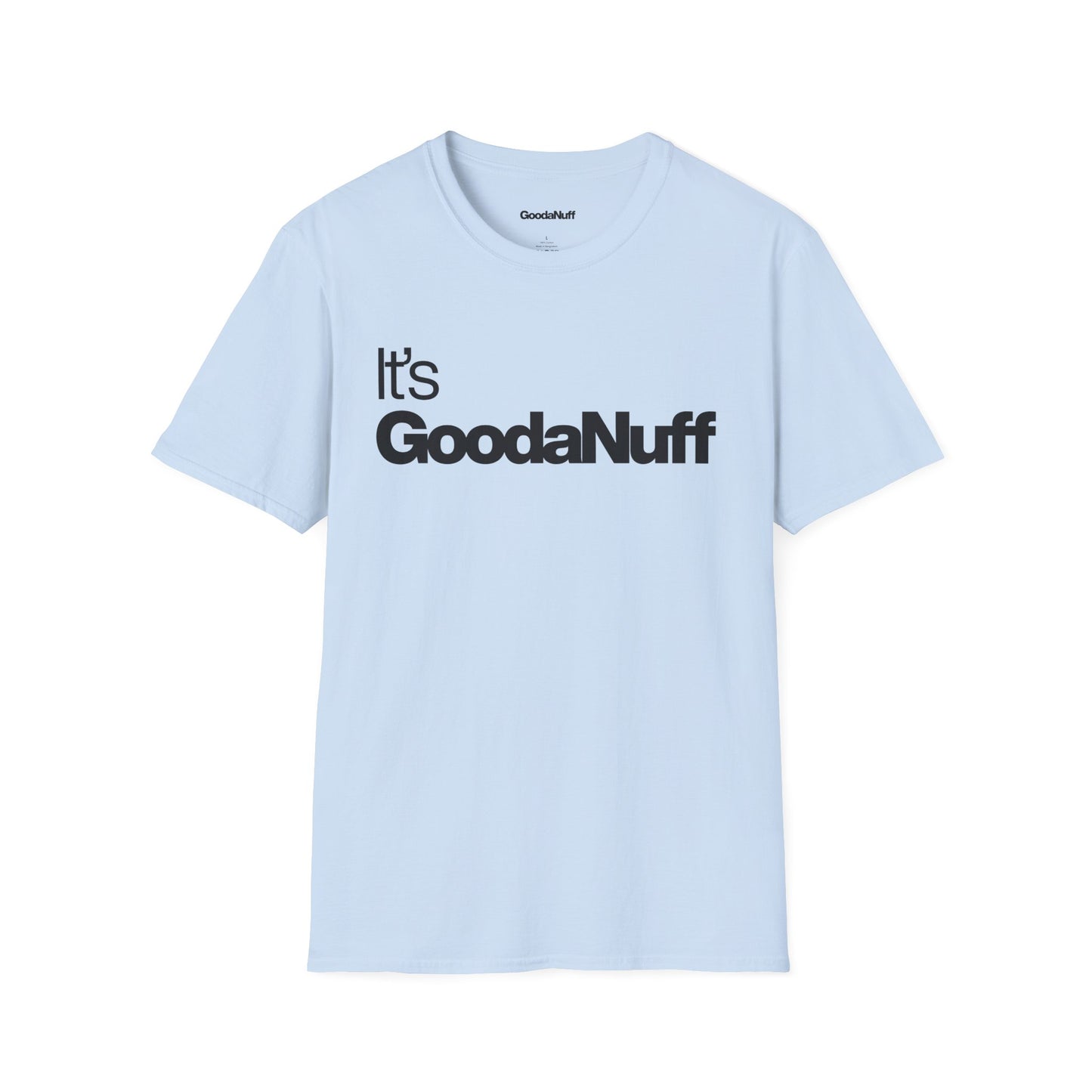 It's GoodaNuff Unisex Classic T-Shirt