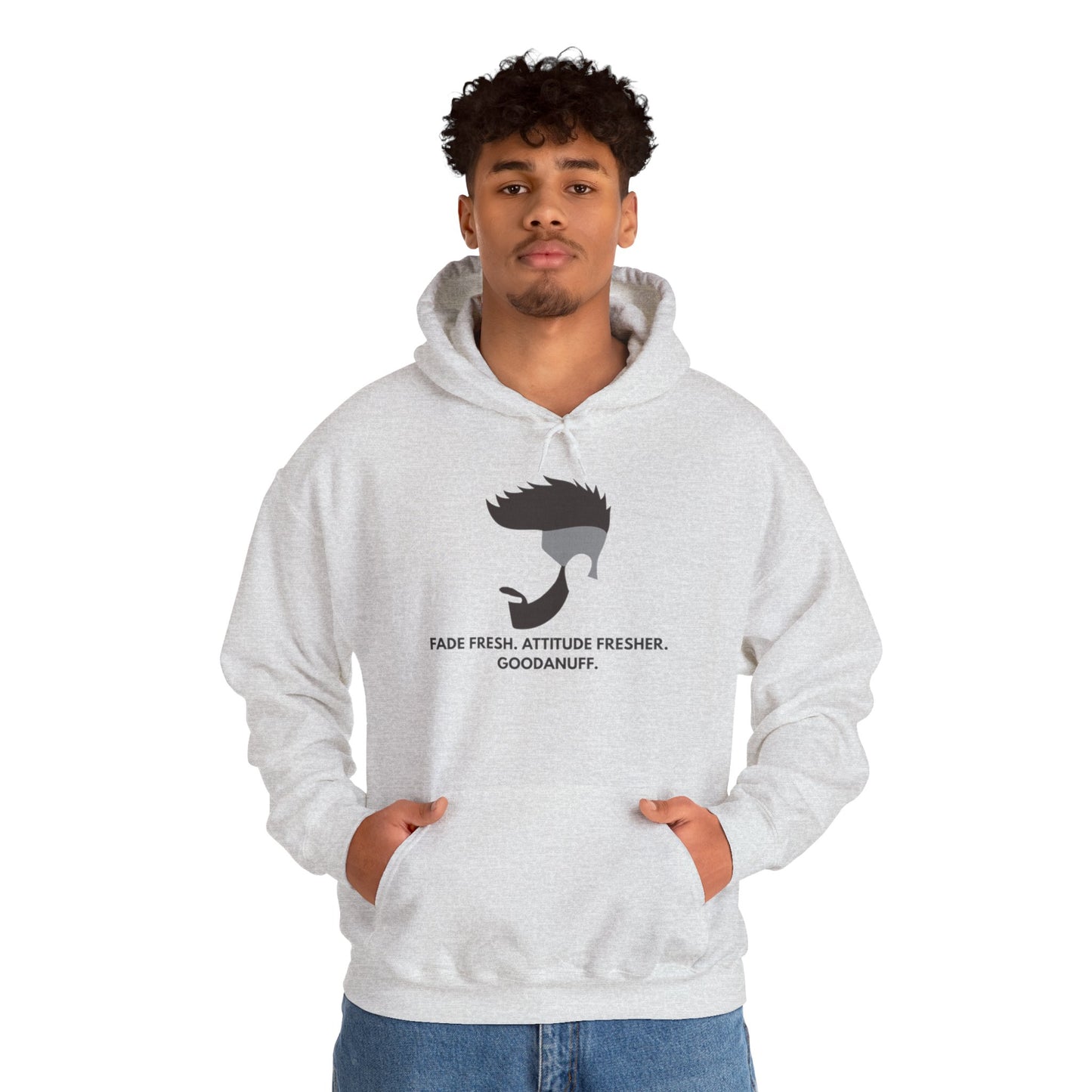 Fade Fresh. Attitude Fresher. GoodaNuff Unisex Hoodie