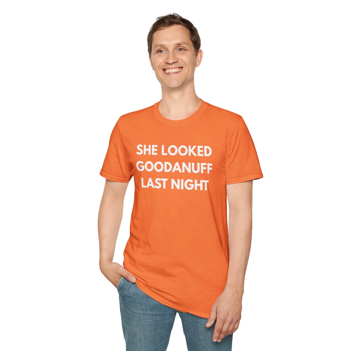 She Looked GoodaNuff Last Night Unisex Softstyle T-Shirt