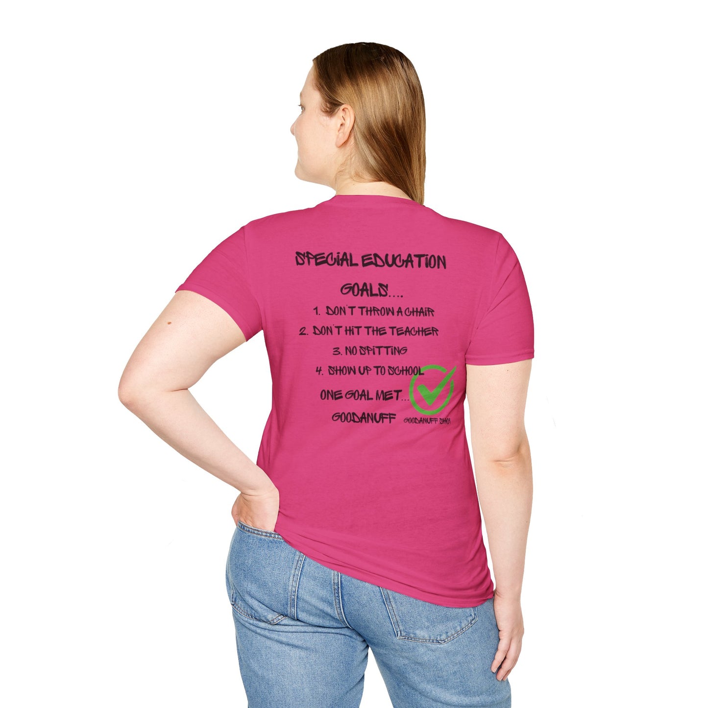 Special Education Goals...GoodaNuff Unisex Softstyle T-Shirt