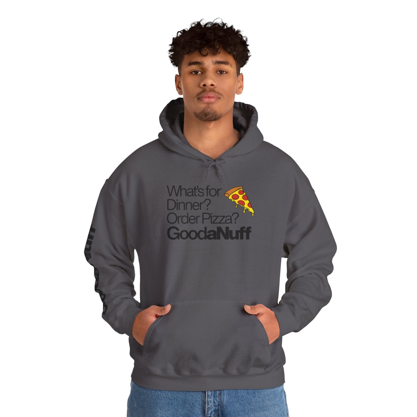 What's for Dinner? Order Pizza? GoodaNuff Unisex Hoodie