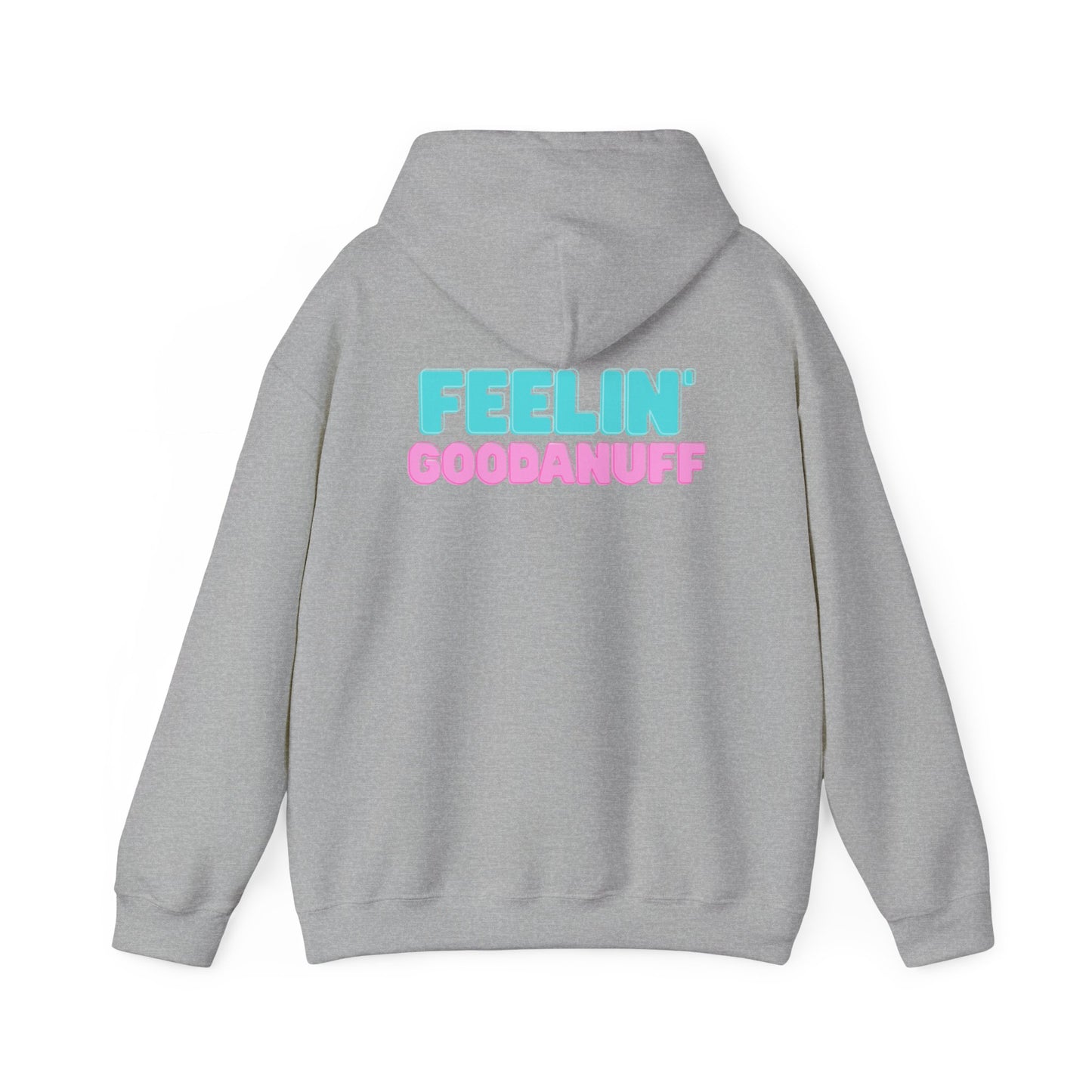 Feelin GoodaNuff Unisex Hoodie