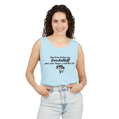 You know Today was GoodaNuff when your Fingers smell like Fish. Men's Lightweight Tank Top