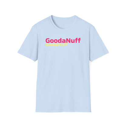GoodaNuff Unisex Softstyle T-Shirt