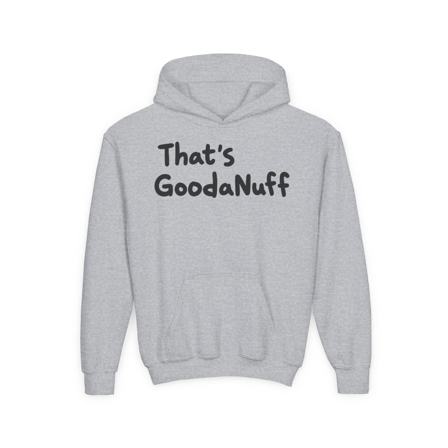 That's GoodaNuff Unisex Youth Hoodie