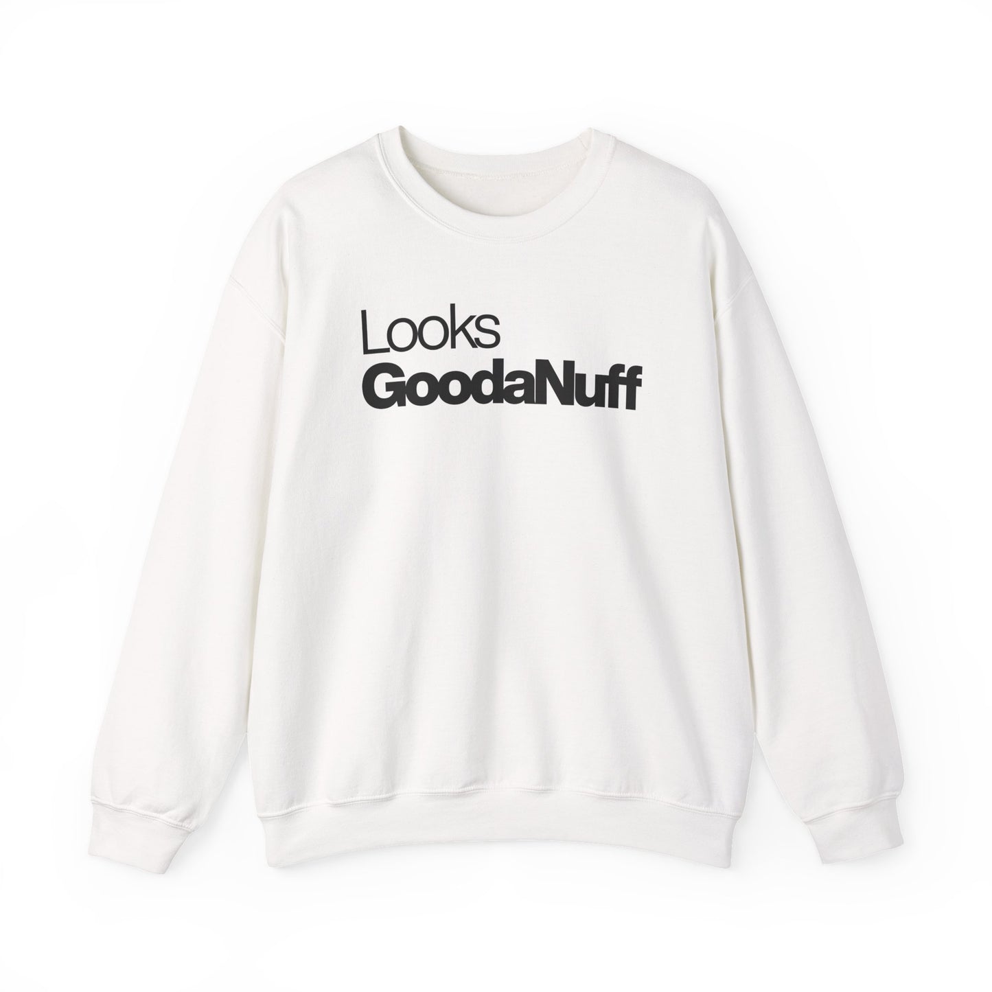 Looks GoodaNuff Classic Unisex Crewneck