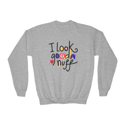 I Look GoodaNuff Unisex Youth Crewneck