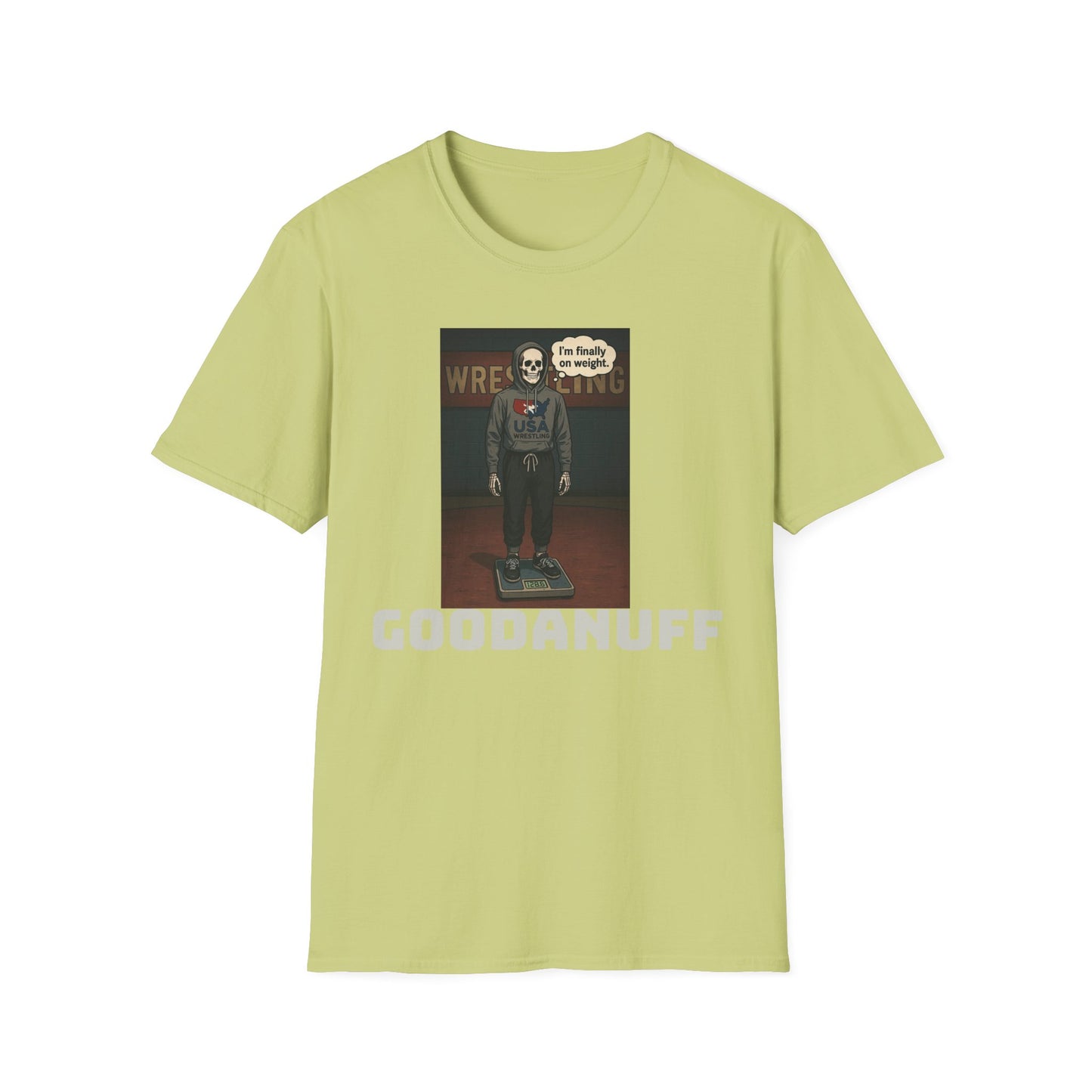 I'm Finally on weight...GoodaNuff Unisex Softstyle T-Shirt