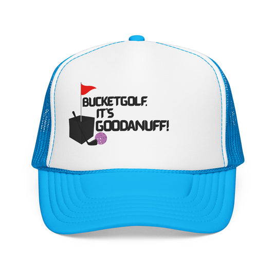 Bucket Golf. It's GoodaNuff! Trucker Hat