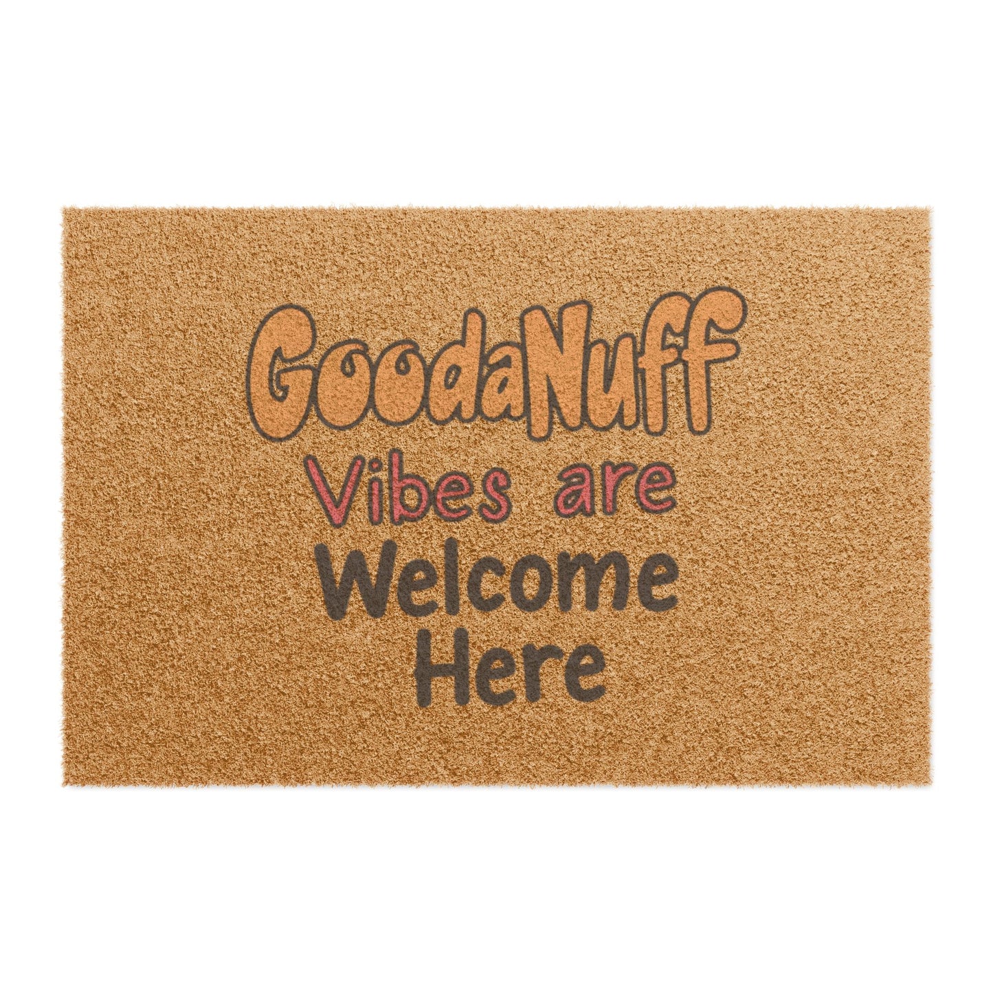 GoodaNuff Vibes are Welcome here Door Mat