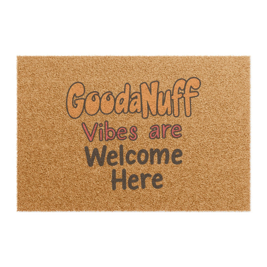 GoodaNuff Vibes are Welcome here Door Mat