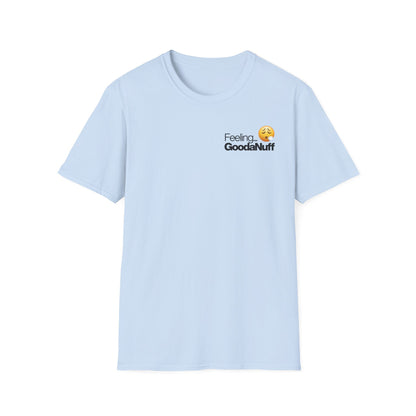 Feeling GoodaNuff Unisex Softstyle T-Shirt