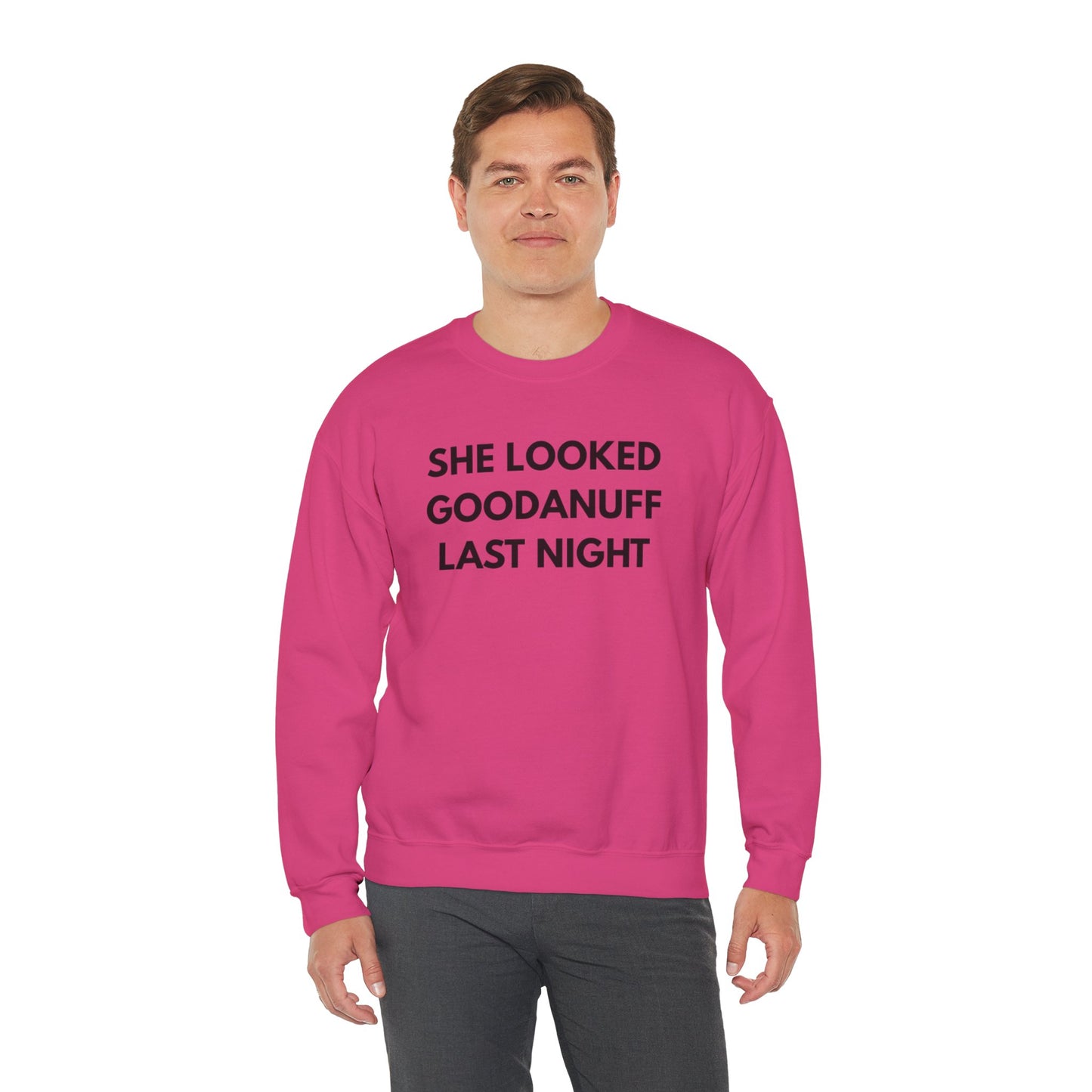 She Looked GoodaNuff Last Night Unisex Crewneck