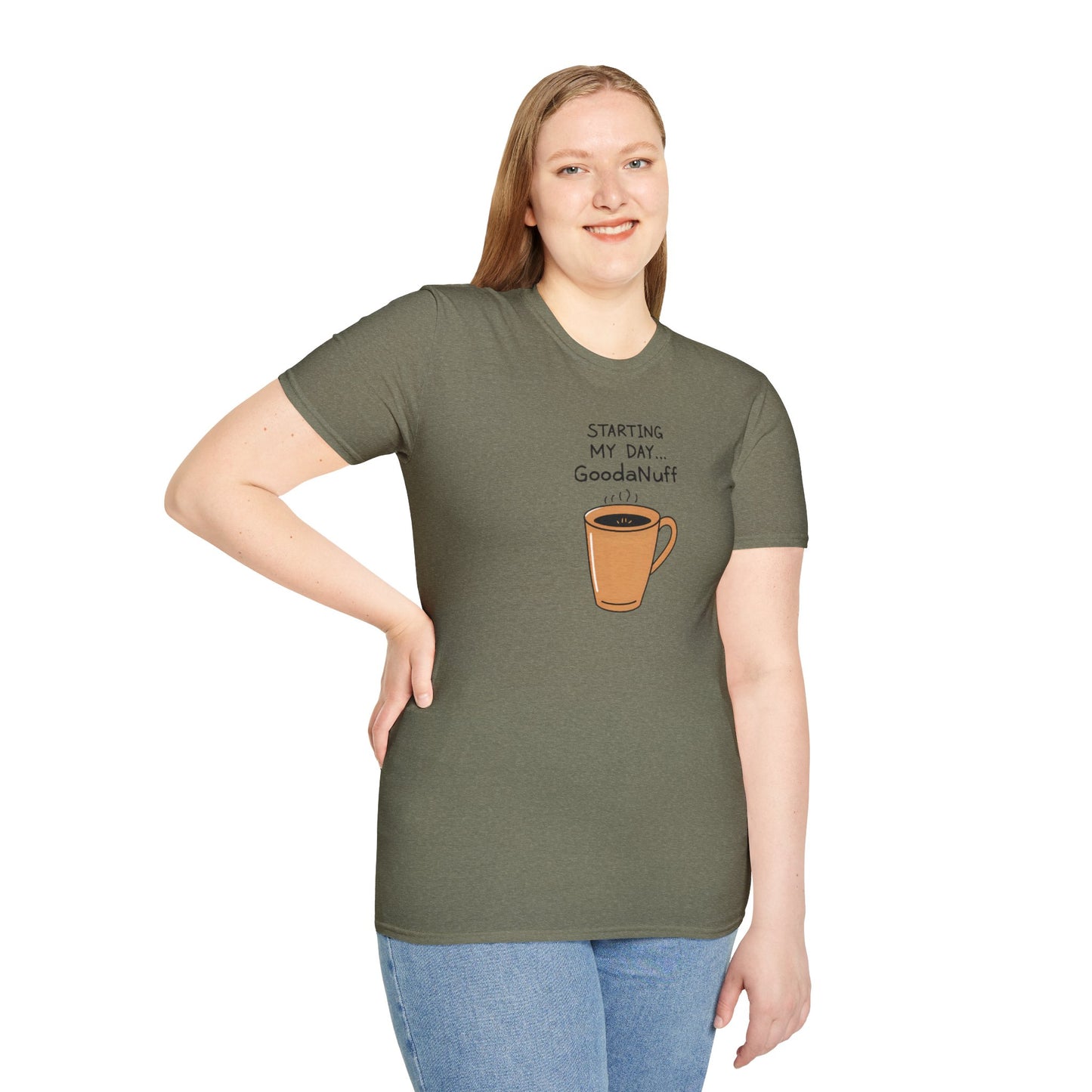 Starting my day...GoodaNuff Unisex Softstyle T-Shirt