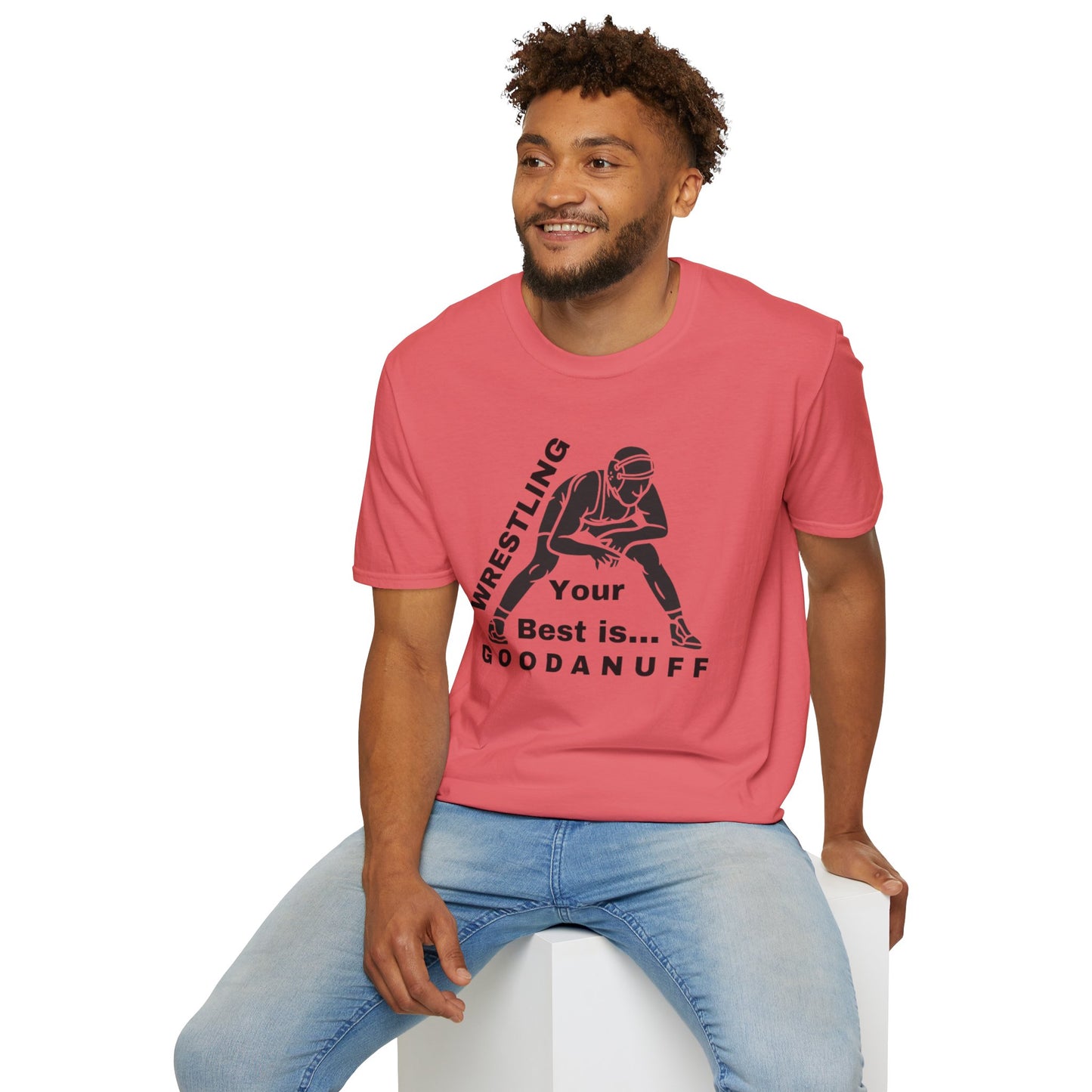 Wrestling Your Best is...GoodaNuff Unisex Softstyle T-Shirt