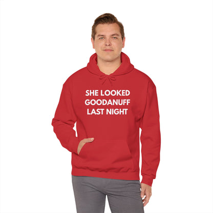 She Looked GoodaNuff Last Night Unisex Hoodie