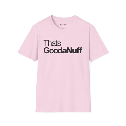 That's GoodaNuff Unisex Classic T-Shirt