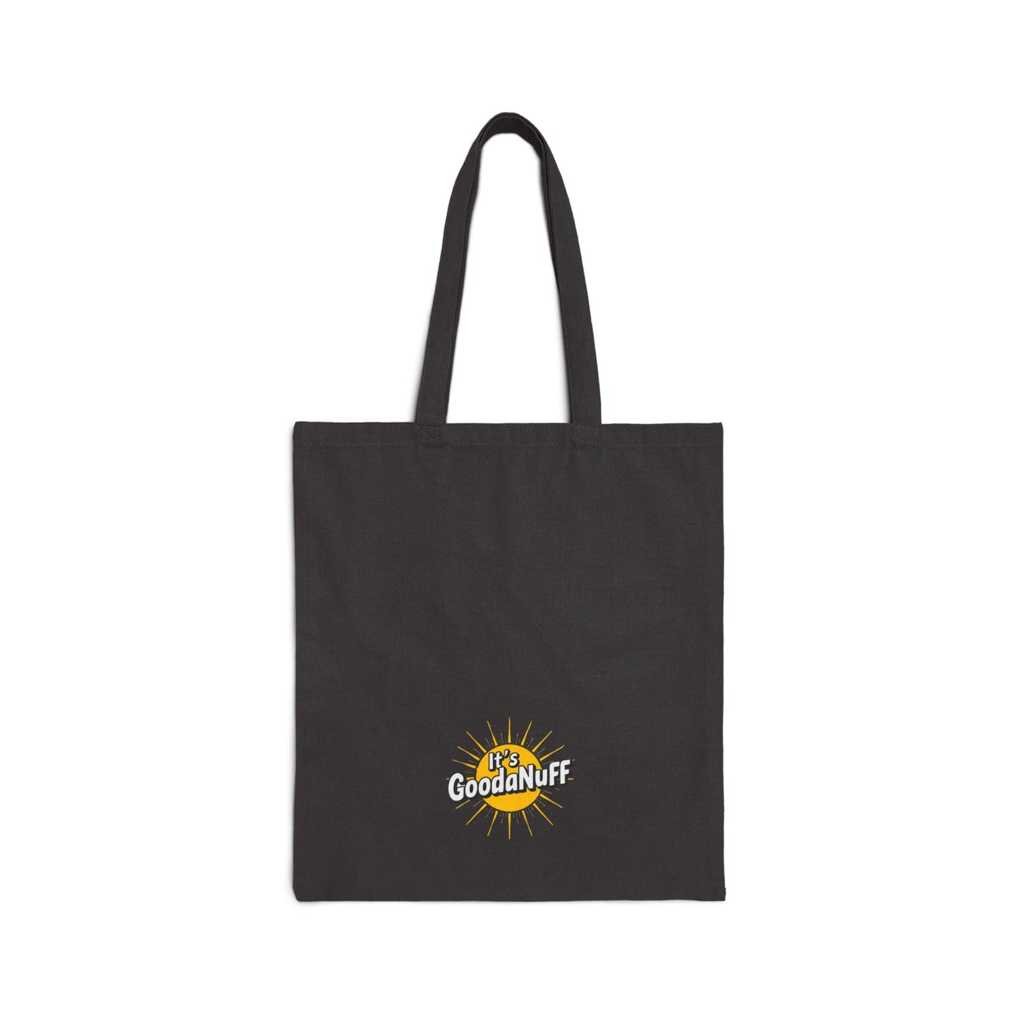 It's GoodaNuff Cotton Tote Bag