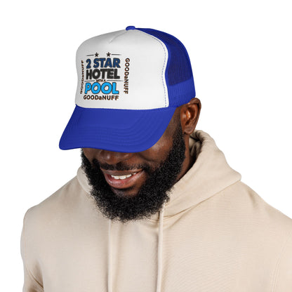 2 Star Hotel with a Pool. GoodaNuff Trucker Hat