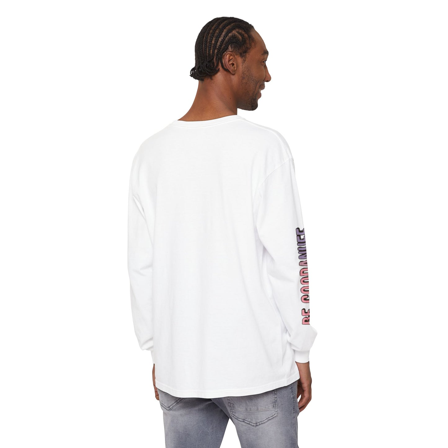 Be Good. Be Enough. Be GoodaNuff Unisex Long Sleeve Tee