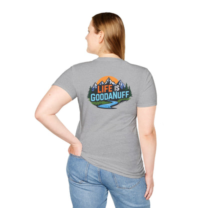 Life is GoodaNuff Unisex Softstyle T-Shirt