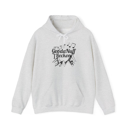 It's GoodaNuff I Reckon Unisex Hoodie