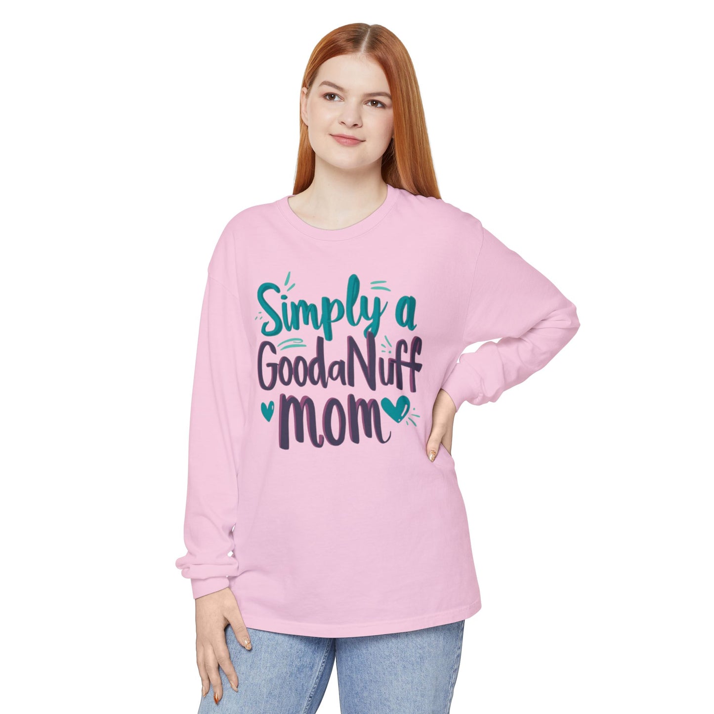 Simply a GoodaNuff Mom Unisex Long Sleeve Tee