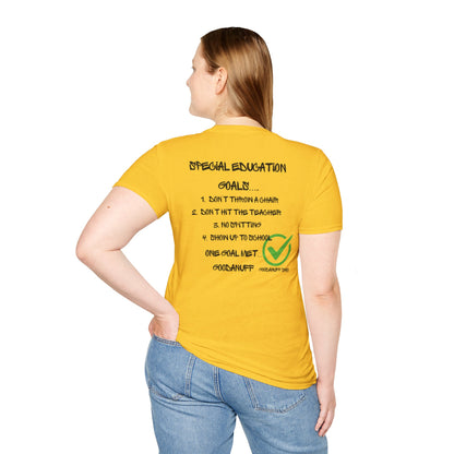 Special Education Goals...GoodaNuff Unisex Softstyle T-Shirt