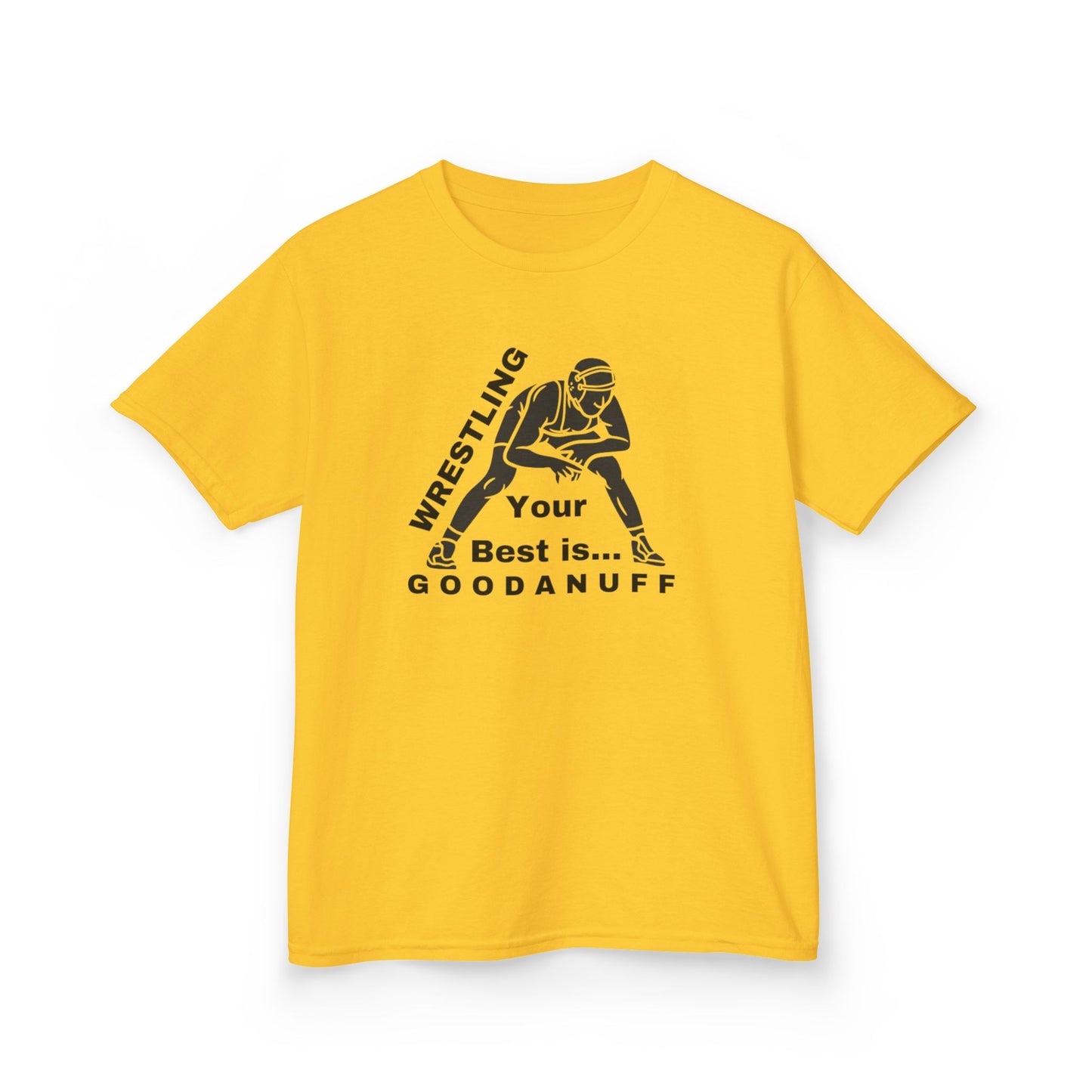 Wrestling Your Best is...GoodaNuff Unisex Youth T-Shirt