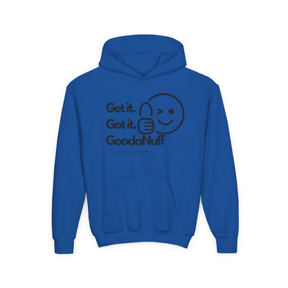 Get it. Got it. GoodaNuff Unisex Youth Hoodie