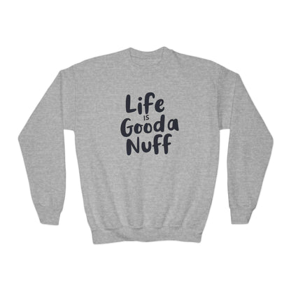 Life is GoodaNuff Unisex Youth Crewneck