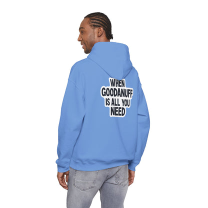 When GoodaNuff is all you Need Unisex Hoodie