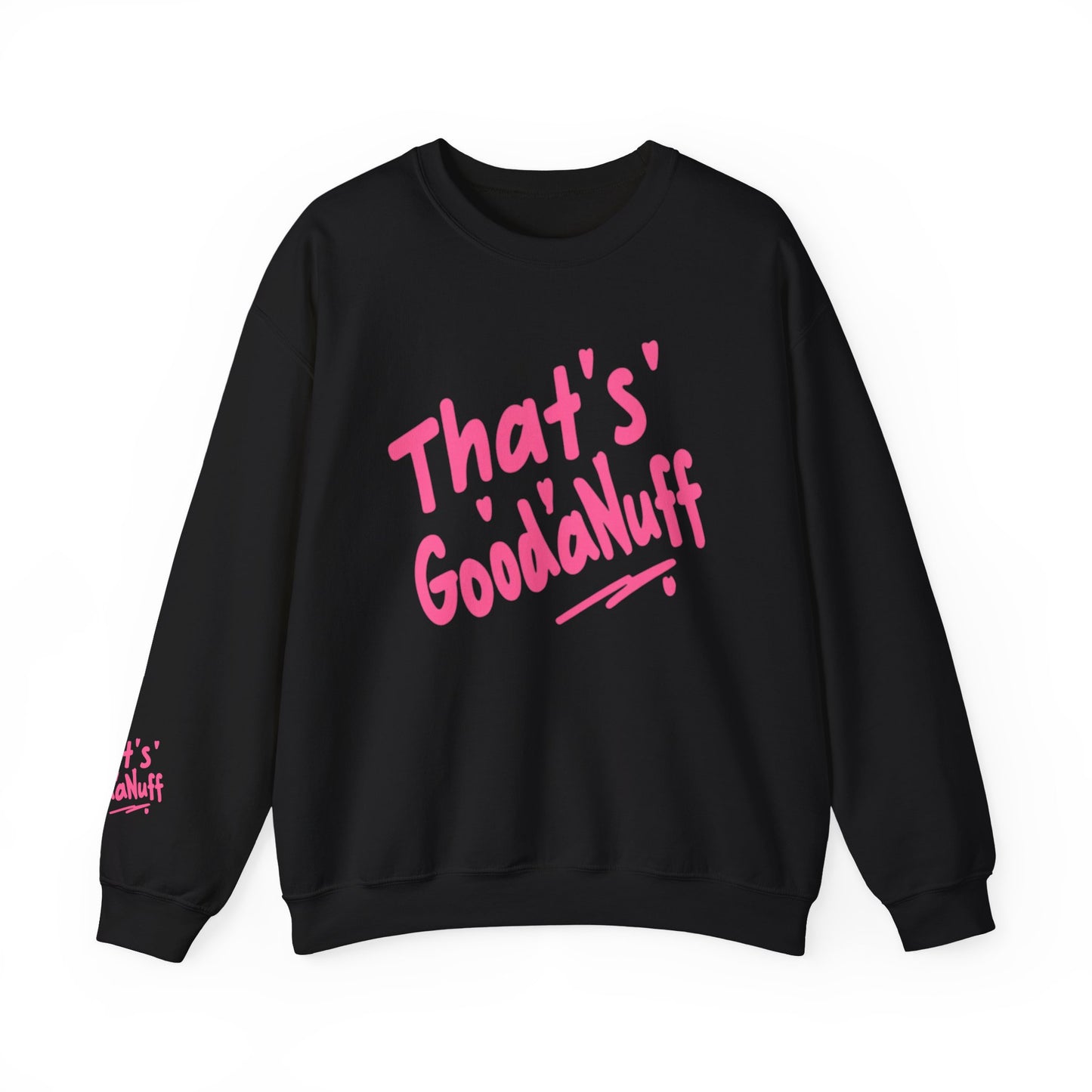 That's GoodaNuff Unisex Crewneck